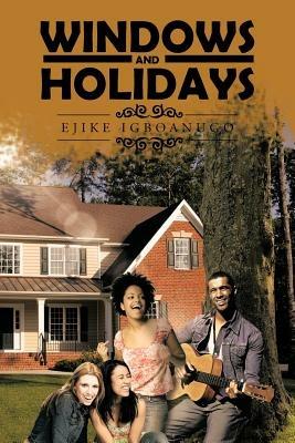 Windows and Holidays - Ejike Igboanugo - cover