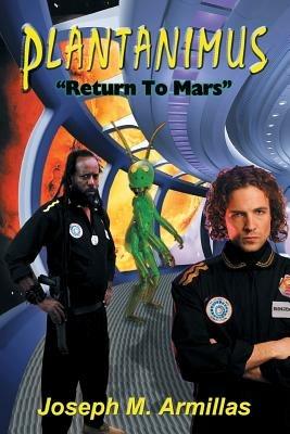 Plantanimus: Return to Mars - Joseph M Armillas - cover