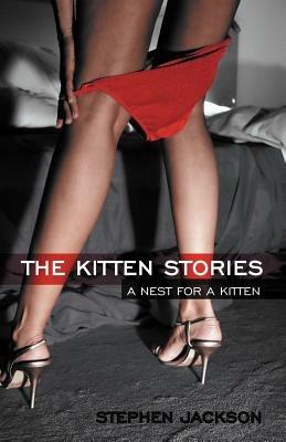 The Kitten Stories: A Nest for a Kitten - Stephen Jackson - cover