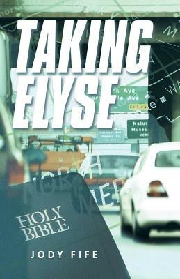Taking Elyse - Jody Fife - cover