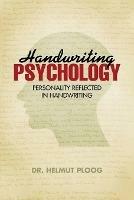 Handwriting Psychology: Personality Reflected in Handwriting - Ploog - cover