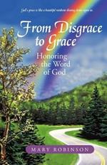 From Disgrace to Grace: Honoring the Word of God