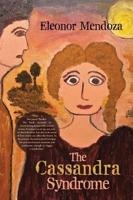 The Cassandra Syndrome - Eleonor Mendoza - cover