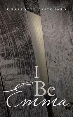 I Be Emma - Charlotte Pritchard - cover