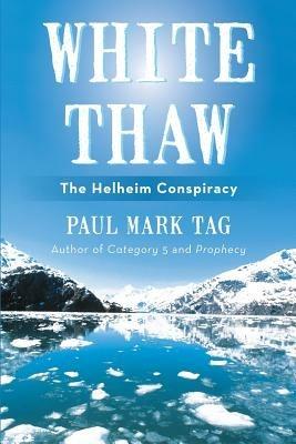 White Thaw: The Helheim Conspiracy - Paul Mark Tag - cover