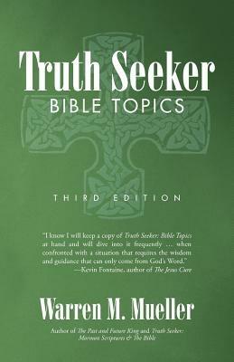 Truth Seeker: Bible Topics: Third Edition - Warren M Mueller - cover