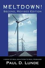 Meltdown! Second, Revised Edition: A Book of Real Solutions to Real Problems