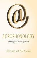 Acrophonology: The Magical Power of Letters - Linda Bender - cover