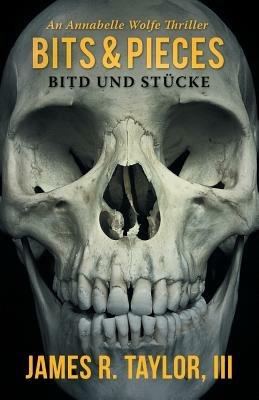 Bits & Pieces: Bitd Und Stucke - James R Taylor - cover
