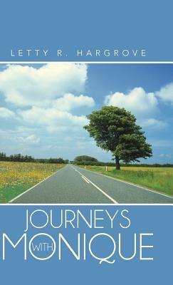 Journeys with Monique - Letty R Hargrove - cover