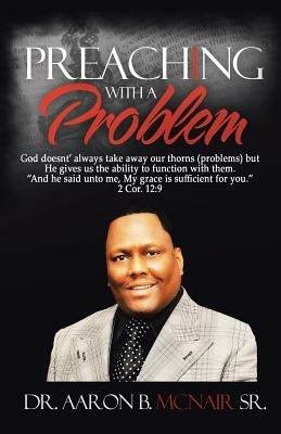 Preaching with a Problem: A Guidebook for Religious Leaders - Aaron McNair - cover