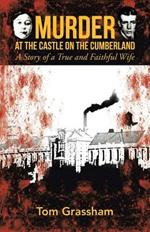 Murder at the Castle on the Cumberland: A Story of a True and Faithful Wife