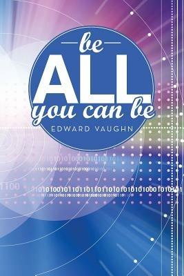 Be All You Can Be - Edward Vaughn - cover