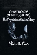 Chatroom Confessions: The Physicians Online Story