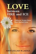 Love Between Fire and Ice: Different Scenes from Real Marital Lives