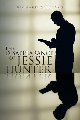 The Disappearance of Jessie Hunter - Richard Williams - cover