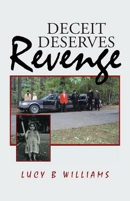 Deceit Deserves Revenge - Lucy B Williams - cover