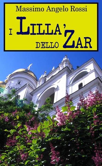 I lillà dello zar - Massimo A. Rossi - ebook