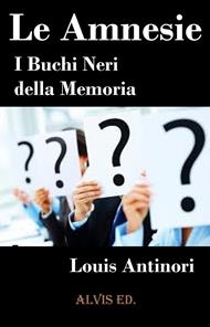 Le Amnesie - I Buchi Neri della Memoria