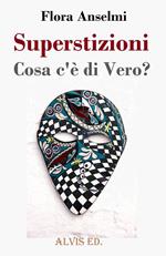 Superstizioni - Cosa c'è di Vero?