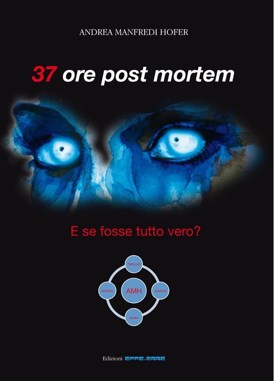 37 Ore Post Mortem - Andrea Manfredi Hofer - ebook