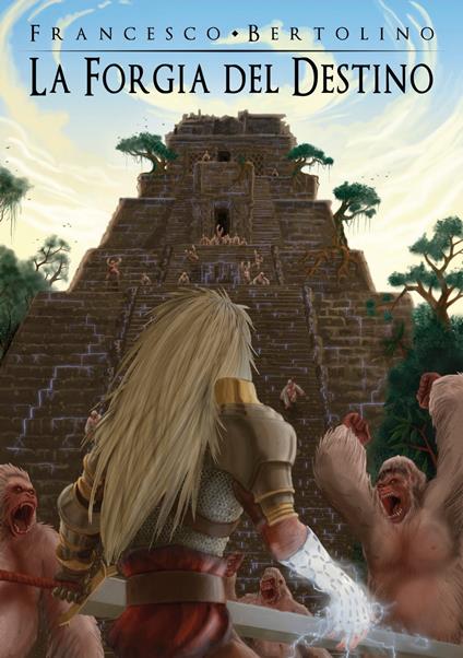 La Forgia del Destino - Francesco Bertolino - ebook