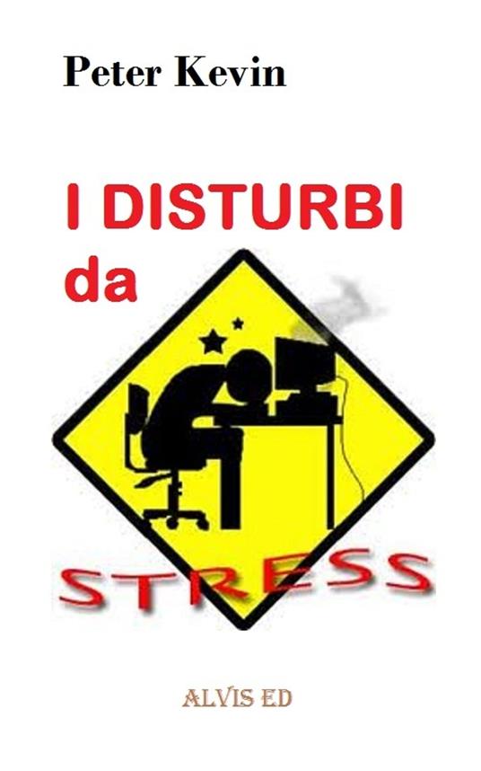 I Disturbi da Stress - Peter Kevin - ebook