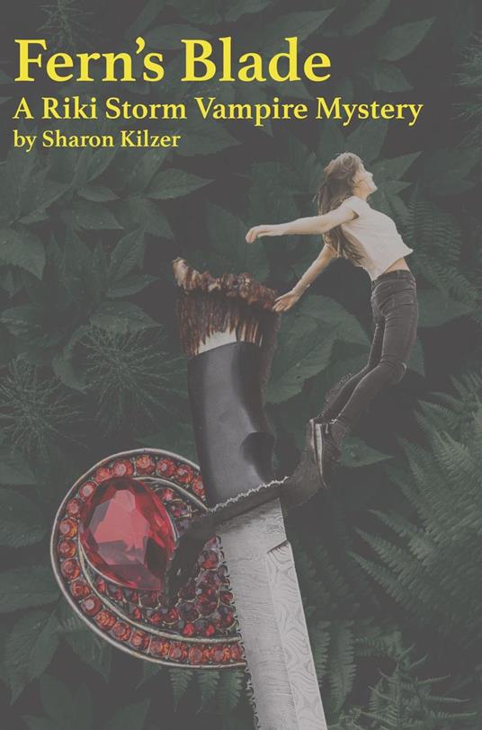 Fern's Blade, A Riki Storm Vampire Mystery