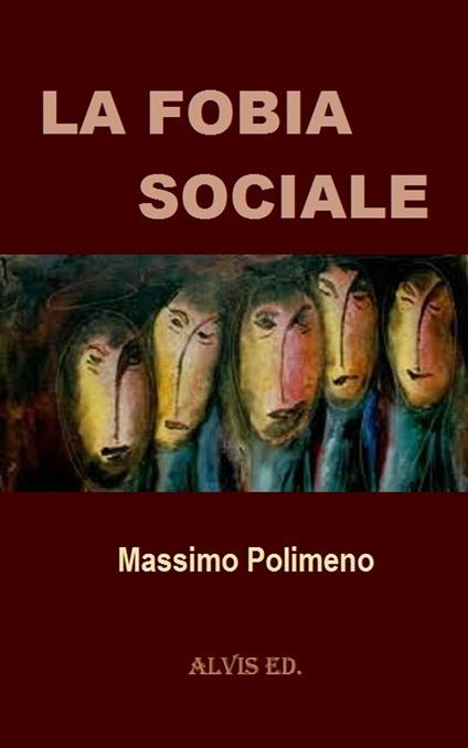 La Fobia Sociale - Massimo Polimeno - ebook