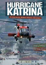 Hurricane Katrina: 3 Story Paths, 27 Choices, 15 Endings