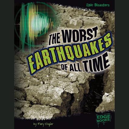 Worst Earthquakes of All Time, The