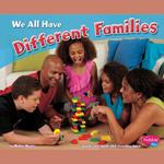We All Have Different Families