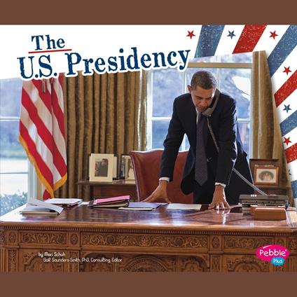 U.S. Presidency, The