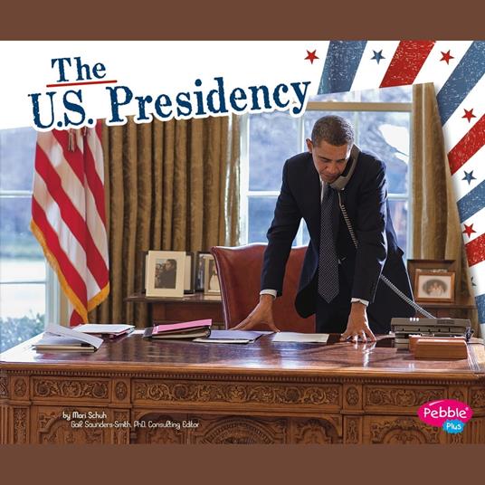 U.S. Presidency, The