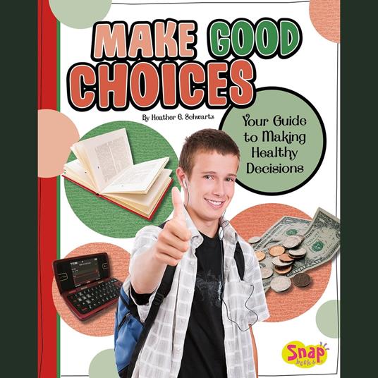 Make Good Choices