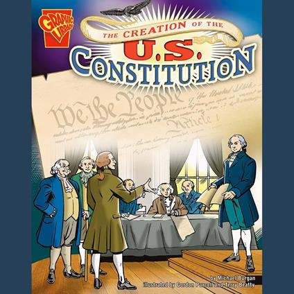 Creation of the U.S. Constitution, The
