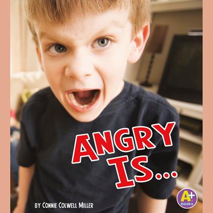 Angry Is ...