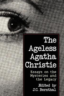The Ageless Agatha Christie: Essays on the Mysteries and the Legacy - cover