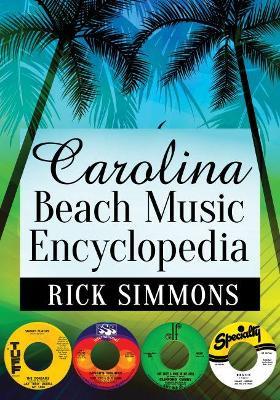 Carolina Beach Music Encyclopedia - Rick Simmons - cover