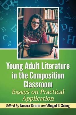 Young Adult Literature in the Composition Classroom: Essays on Instructive Applications - cover