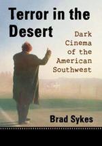 Terror in the Desert: Dark Cinema of the American Southwest