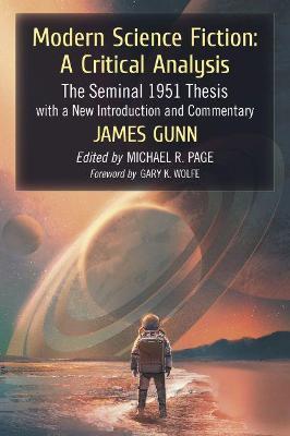 Modern Science Fiction: A Critical Analysis: The Seminal 1951 Thesis with a New Introduction and Commentary - cover