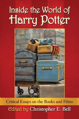 Inside the World of Harry Potter: Critical Essays on the Books and Films - cover