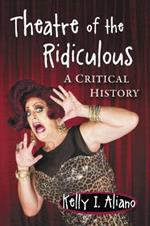 Theater of the Ridiculous: A Critical History