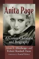 Anita Page: A Career Chronicle and Biography - Allan R. Ellenberger,Robert Murdoch Paton - cover