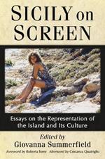 Sicily on Screen: Essays on the Representation of the Island and Its Culture