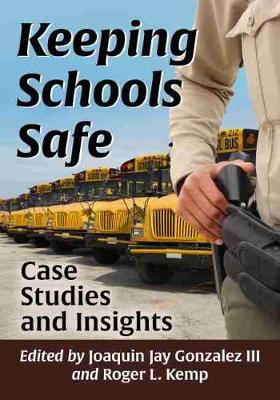 Keeping Schools Safe: Case Studies and Insights - cover
