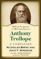 Anthony Trollope: A Companion - Nicholas Birns,John F. Wirenius,Laurence W. Mazzeno - cover