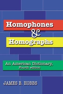 Homophones and Homographs: An American Dictionary - cover