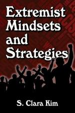 Extremist Mindsets and Strategies